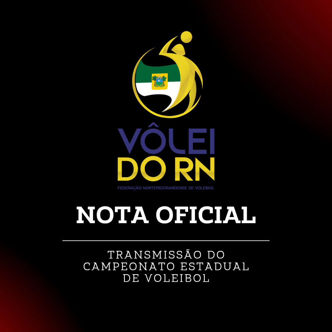 NOTA OFICIAL FNV: Transmissão do Campeonato Estadual de Voleibol